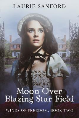 Book cover for Moon Over Blazing Star Field