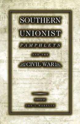 Book cover for Southern Unionist Pamphlets and the Civil War