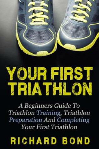 Cover of Your First Triathlon