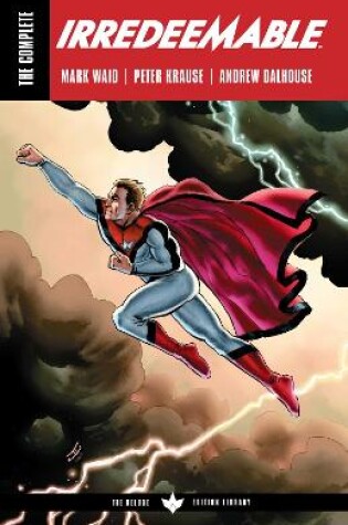 Cover of The Complete Irredeemable by Mark Waid