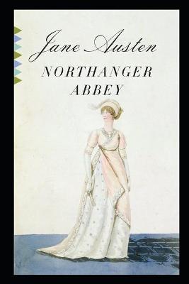 Book cover for Northanger Abbey By Jane Austen New Fully Annotated Edition