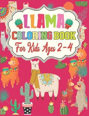 Book cover for Llama Coloring Book For Kids Ages 2-4