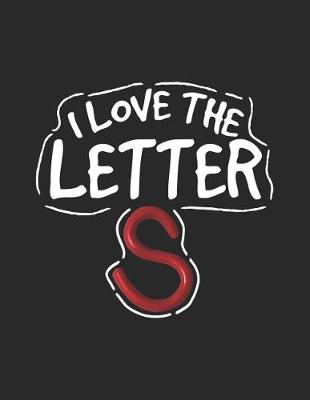 Book cover for I Love the Letter S