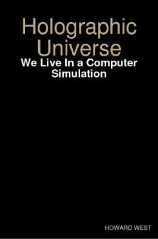 Cover of Holographic Universe - We Live In a Computer Simulation