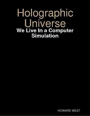 Book cover for Holographic Universe - We Live In a Computer Simulation