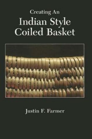 Cover of Creating an Indian Style Coiled Basket