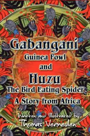 Cover of Gabangani Guinea Fowl and Huzu the Bird Eating Spider
