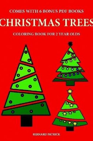 Cover of Coloring Books for 2 Year Olds (Christmas Trees)