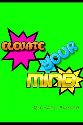 Book cover for Elevate Your Mind