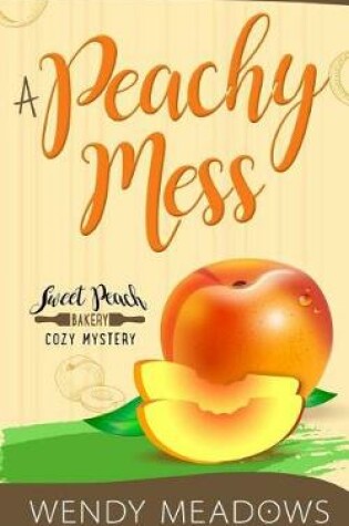Cover of A Peachy Mess