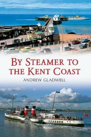 Cover of By Steamer to the Kent Coast