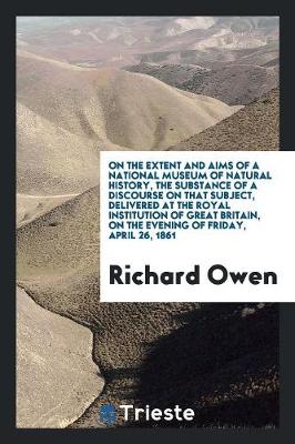 Book cover for On the Extent and Aims of a National Museum of Natural History