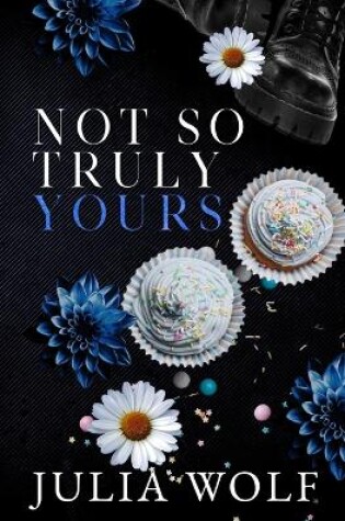 Cover of Not So Truly Yours