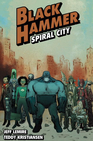 Cover of Black Hammer Volume 9: Spiral City