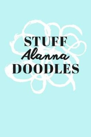 Cover of Stuff Alanna Doodles