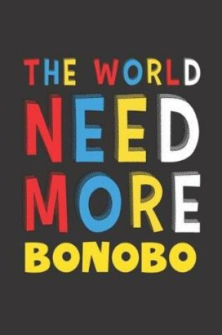 Cover of The World Need More Bonobo