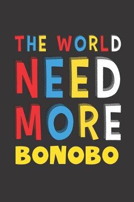 Book cover for The World Need More Bonobo