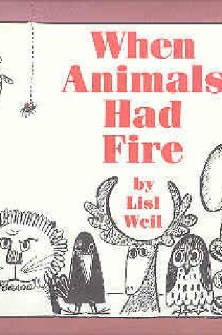 Cover of When Animals Had Fire