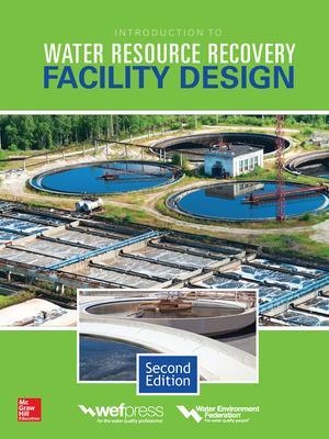 Book cover for Introduction to Water Resource Recovery Facility Design, Second Edition