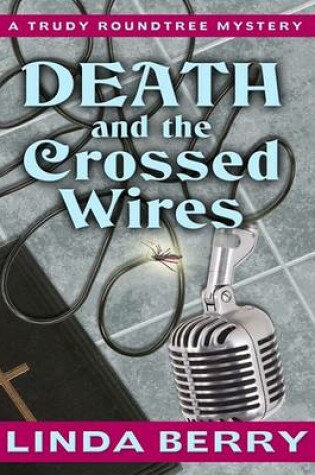 Cover of Death and the Crossed Wires