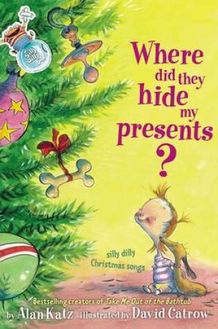 Cover of Where Did They Hide My Presents?: Silly Dilly Christmas Songs
