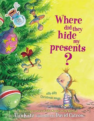 Book cover for Where Did They Hide My Presents?: Silly Dilly Christmas Songs