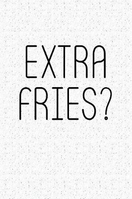 Book cover for Extra Fries?