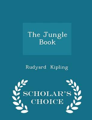 Book cover for The Jungle Book - Scholar's Choice Edition