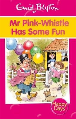 Cover of Mr Pink-Whistle Has Some Fun