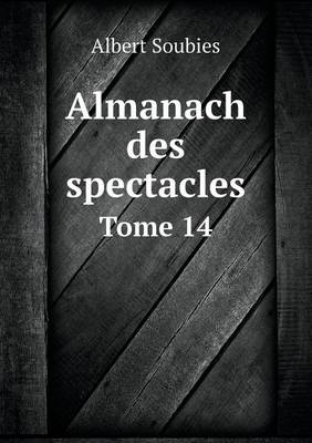 Book cover for Almanach des spectacles Tome 14