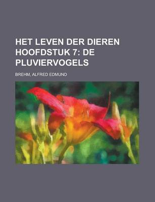 Book cover for Het Leven Der Dieren Hoofdstuk 7; de Pluviervogels