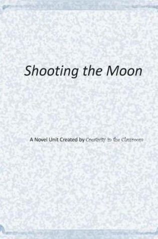 Cover of Shooting the Moon