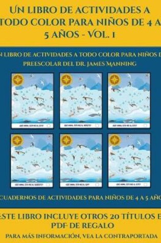 Cover of Cuadernos de actividades para niños de 4 a 5 años (Un libro de actividades a todo color para niños de 4 a 5 años - Vol. 1)