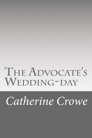 Cover of The Advocate's Wedding-day