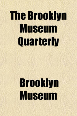 Book cover for The Brooklyn Museum Quarterly Volume 5