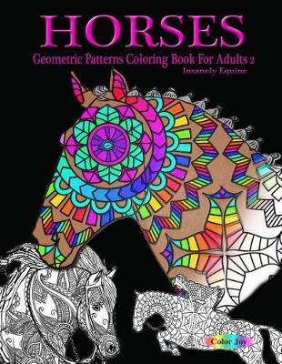 Book cover for HORSES Geometric pattens coloring book for adults