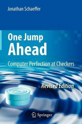 Cover of One Jump Ahead: Computer Perfection at Checkers