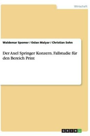 Cover of Der Axel Springer Konzern. Fallstudie fur den Bereich Print