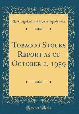 Book cover for Tobacco Stocks Report as of October 1, 1959 (Classic Reprint)