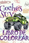 Book cover for &#9996; Coches SUV &#9998; Libro de Colorear Carros Colorear Niños 9 Años &#9997; Libro de Colorear Para Niños
