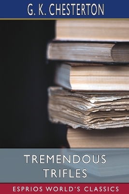 Book cover for Tremendous Trifles (Esprios Classics)