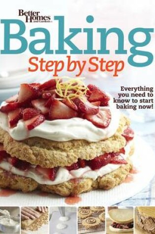 Cover of Baking Step by Step: Better Homes and Gardens