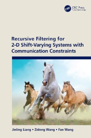 Cover of Recursive Filtering for 2-D Shift-Varying Systems with Communication Constraints