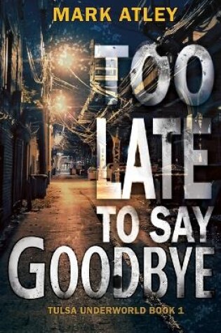 Cover of Too Late To Say Goodbye