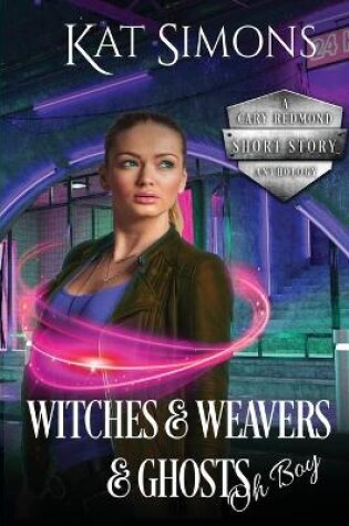 Cover of Witches and Weavers and Ghosts, Oh Boy