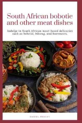 Cover of South African bobotie and other meat dishes