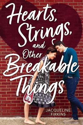 Book cover for Hearts, Strings, and Other Breakable Things