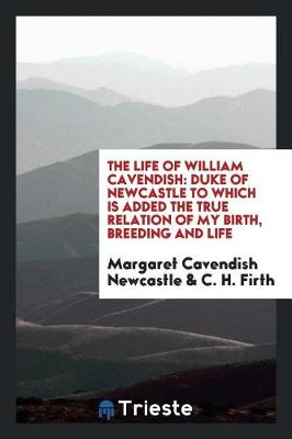 Book cover for The Life of William Cavendish