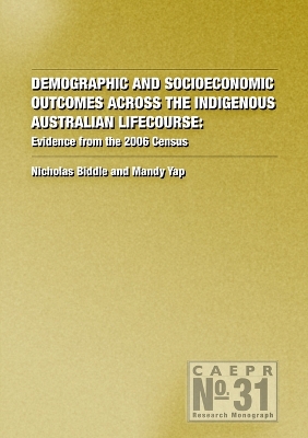 Book cover for Demographic and Socioeconomic Outcomes Across the Indigenous Australian Lifecourse