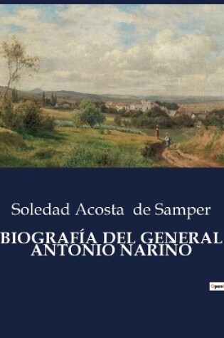 Cover of Biografía del General Antonio Nariño